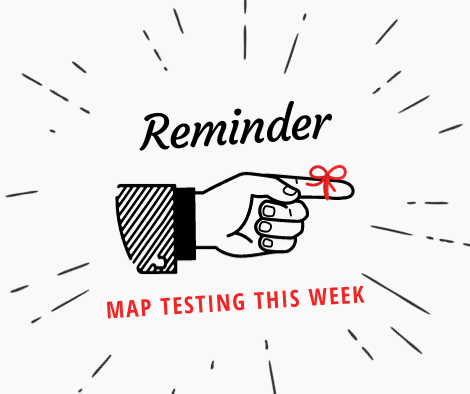  MAP TESTING THIS WEEK